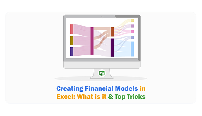 Creating Financial Models In Excel What Is It Top Tricks