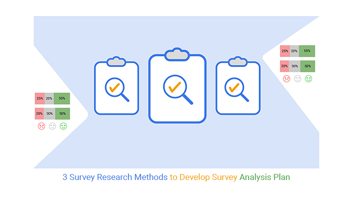 3 Survey Research Methods to Develop Survey Analysis Plan